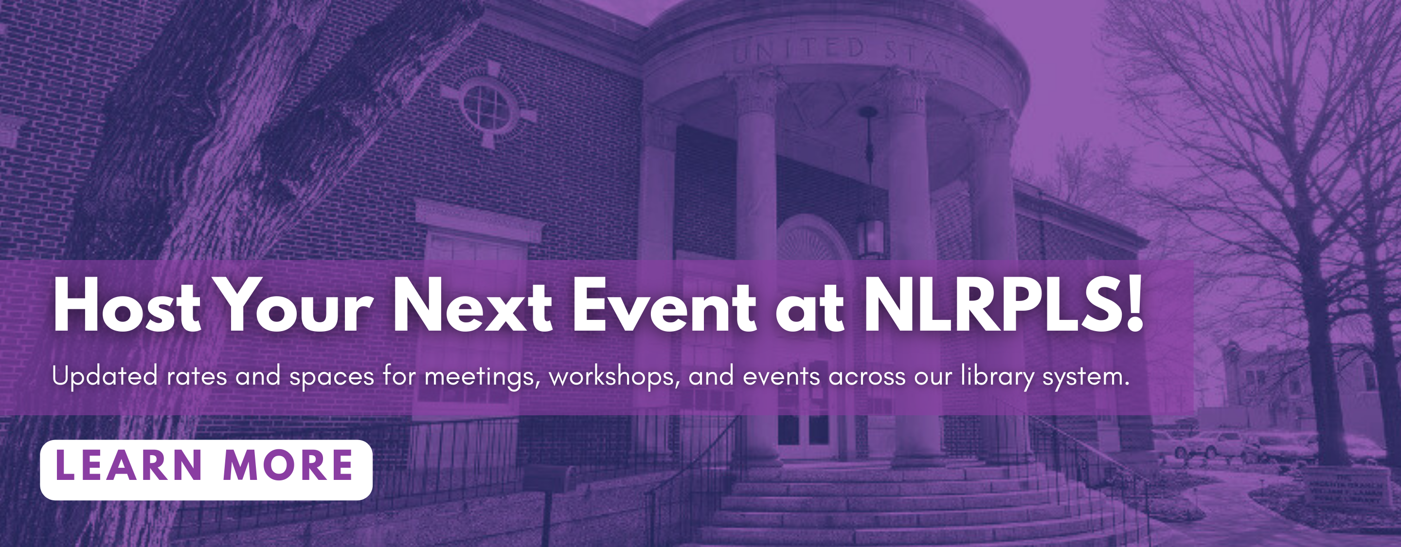 Host Your Next Event at NLRPLS! Updated rates and spaces for meetings, workshops, and events across our library system. Learn more